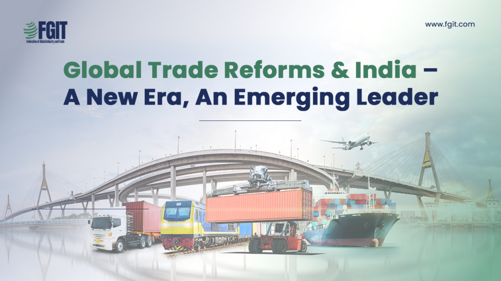 Global Trade Reforms and India FGIT.ORG